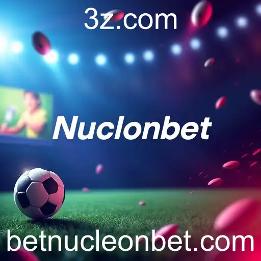 Nucleonbet Inova com Recursos Interativos para Apostadores