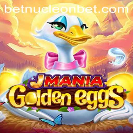 Exploring the Thrills of JManiaGoldenEggs: A Game Powered by Nucleonbet